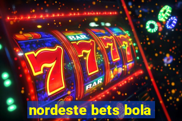 nordeste bets bola